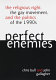 Perfect enemies : the religious right, the gay movement, and the politics of the 1990s /