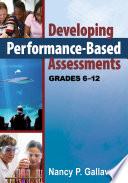 Developing performance-based assessments : grades 6-12 /