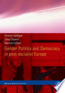 Gender politics and democracy in post-socialist Europe / Yvonne Galligan, Sara Clavero, Marina Calloni.