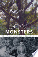 Alluring monsters the pontianak and cinemas of decolonization Rosalind Galt