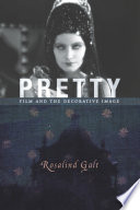 Pretty : film and the decorative image /