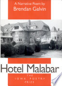 Hotel Malabar : a narrative poem / by Brendan Galvin.