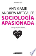 Sociologia apasionada / Ann Game, Andrew Metcalfe.