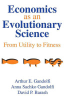 Economics as an evolutionary science : from utility to fitness /