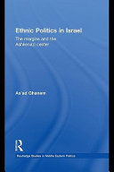Ethnic politics in Israel : the margins and the Ashkenazi center /