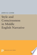 Style and consciousness in Middle English narrative / John M. Ganim.