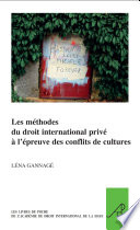 Les methodes du droit international prive a l'epreuve des conflits de cultures /