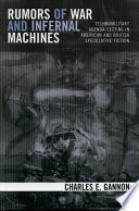 Rumors of war and infernal machines : technomilitary agenda-setting in American and British speculative fiction /