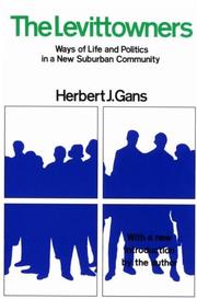 The Levittowners : ways of life and politics in a new suburban community /