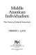 Middle American individualism : the future of liberal democracy / Herbert J. Gans.