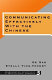 Communicating effectively with the Chinese / Ge Gao, Stella Ting-Toomey.