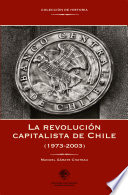 La revolucion capitalista de Chile : 1973-2003 /