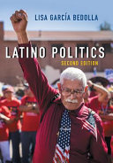 Latino politics / Lisa García Bedolla.