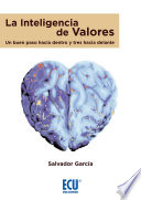 La inteligencia de valores : un buen paso hacia dentro y tres hacia delante /