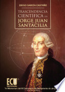 Trascendencia cientifica de Jorge Juan Santacilia / Diego Garcia Castano.