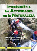 Introduccion a las actividades en la naturaleza / Pedro Garcia Fernandez, Marta Quintana Valverde.