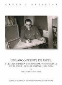 Un largo puente de papel : cultura impresa y humanismo antifascista en el exilio de Luis Seoane (1936-1959) /