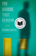 The words that remain : a novel /