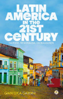 Latin America in the 21st century : nations, regionalism, globalization /