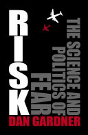 Risk : the science and politics of fear /
