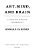 Art, mind, and brain : a cognitive approach to creativity /