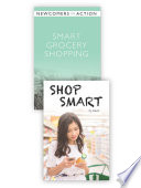 Smart grocery shopping / Jane Gardner. Shop smart / PJ Gray.