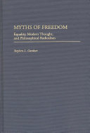 Myths of freedom : equality, modern thought, and philosophical radicalism /