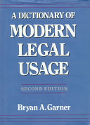 A dictionary of modern legal usage / Bryan A. Garner.