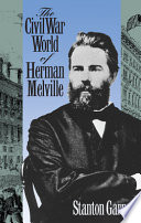 The Civil War world of Herman Melville / Stanton Garner.