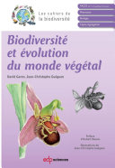 Les cahiers de la biodiversite : Biodiversite et evolution du monde vegetal /