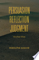 Persuasion, reflection, judgment : Ancillae Vitae /