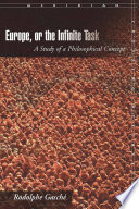 Europe, or The Infinite Task : a Study of a Philosophical Concept.