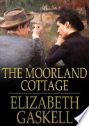 The moorland cottage /