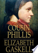 Cousin Phillis / Elizabeth Gaskell.