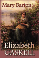 Mary Barton / Elizabeth Gaskell.