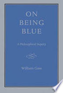 On being blue : a philosophical inquiry /