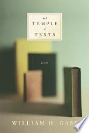 A temple of texts : essays / William H. Gass.