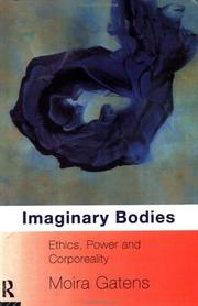 Imaginary bodies : ethics, power, and corporeality / Moira Gatens.