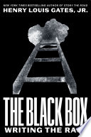 The Black box : writing the race / Henry Louis Gates, Jr.