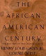 The African-American century : how Black Americans have shaped our country / Henry Louis Gates, Jr. and Cornel West.