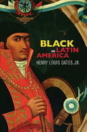 Black in Latin America / Henry Louis Gates, Jr.