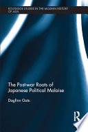 Post-war Roots of Japanese Political Malaise.