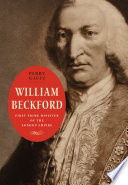 William Beckford : first prime minister of the London empire / Perry Gauci.