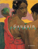 Gauguin, Polynesia / edited by Suzanne Greub ; [with contributions by Suzanne Greub and others]