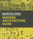 Barcelona : modern architecture guide / Manuel Gausa, Marta Cervelló, Maurici Pla, Ricardo Devesa ; English translation, Debbie Smirthwaite.