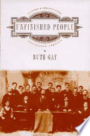 Unfinished people : Eastern European Jews encounter America /