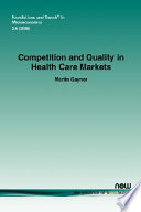 Competition and quality in health care markets /