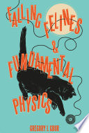 Falling Felines and Fundamental Physics /