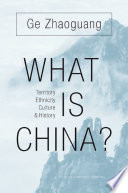What is China? : territory, ethnicity, culture, and history /