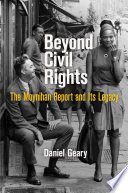 Beyond civil rights : the Moynihan Report and its legacy /